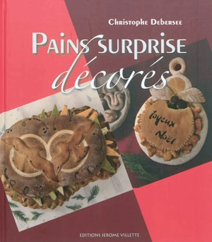 Pains surprise décorés - Christophe Debersee