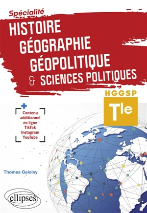 Spécialité histoire géographie, géopolitique & sciences politiques : HGGSP terminale - Thomas Galoisy