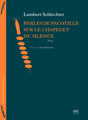 Perles de pacotille sur le chapelet du silence - Lambert Schlechter