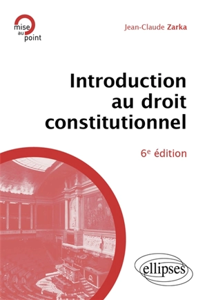 Introduction au droit constitutionnel - Jean-Claude Zarka