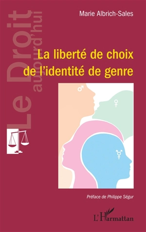 La liberté de choix de l'identité de genre - Marie Albrich-Sales