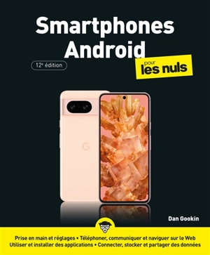 Smartphones Android pour les nuls - Dan Gookin