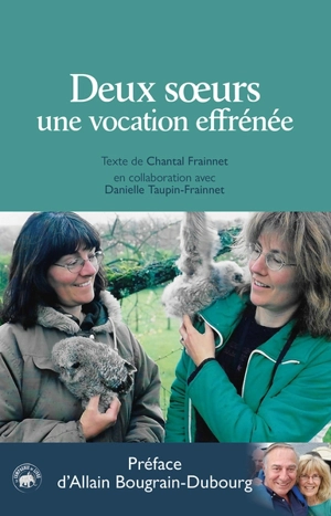 Deux soeurs : une vocation effrénée ! - Chantal Frainnet