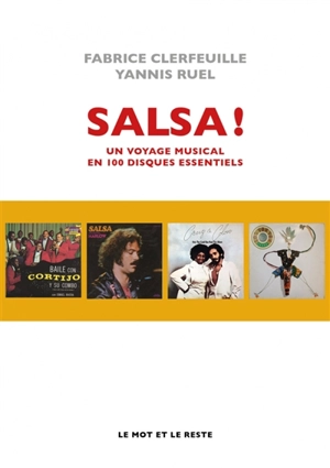 Salsa ! : un voyage musical en 100 disques essentiels - Fabrice Clerfeuille