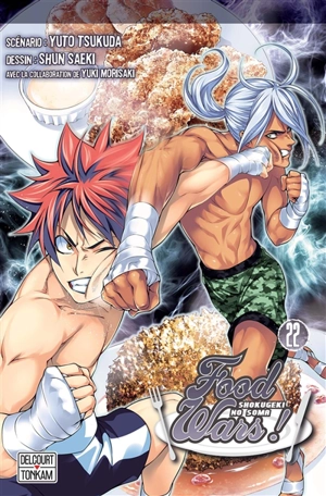 Food wars. Vol. 22. La revanche des rivaux. Shokugeki no Sôma. Vol. 22. La revanche des rivaux - Yuto Tsukuda