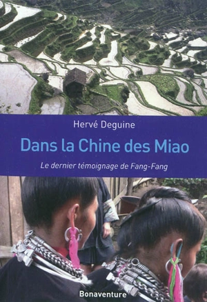 Dans la Chine des Miao : le dernier témoignage de Fang-Fang - Hervé Deguine