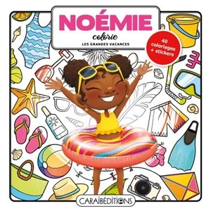 Noémie colorie les grandes vacances - Jade Amory