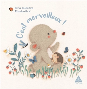 C'est merveilleux ! - Kina Kudréva