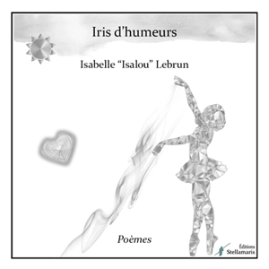 Iris d'humeurs - Isabelle Lebrun