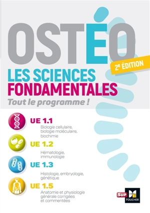 Ostéo : les sciences fondamentales, tout le programme ! : UE1.1, UE1.2, UE1.3, UE1.5 - Patrice Bourgeois