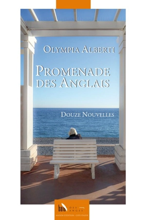 Promenade des Anglais : douze nouvelles - Olympia Alberti