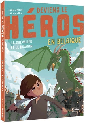 Deviens le héros en Belgique. Le chevalier et le dragon - Jack Jakoli