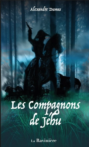 Les Compagnons de Jéhu - Alexandre Dumas