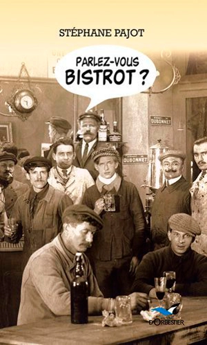 Parlez-vous bistrot ?. Parlez-vous forain ? - Stéphane Pajot