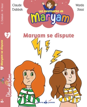 Les aventures de Maryam. Vol. 7. Maryam se dispute - Claude Dabbak