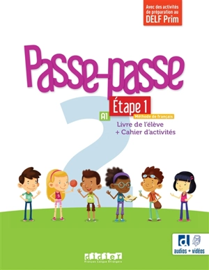 Passe-passe, méthode de français, A1, étape 1 : livre de l'élève + cahier d'activités : avec des activités de préparation au DELF Prim - Marion Meynadier