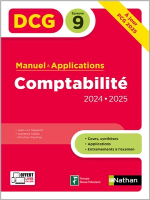 Comptabilité, DCG épreuve 9 : manuel & applications : 2024-2025 - Jean-Luc Siegwart