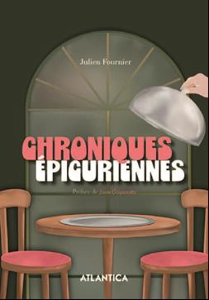 Chroniques épicuriennes - Julien Fournier