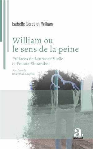 William ou Le sens de la peine - Isabelle Seret