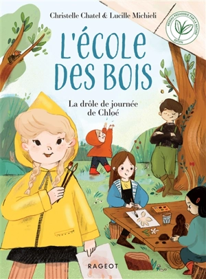 L'Ecole des bois. La drôle de journée de Chloé - Christelle Chatel