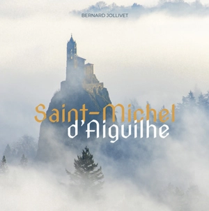 Saint-Michel d'Aiguilhe - Bernard Jollivet