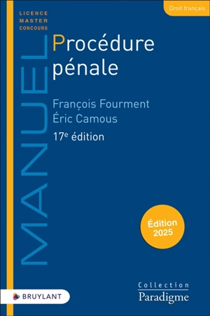 Procédure pénale : édition 2025 - François Fourment