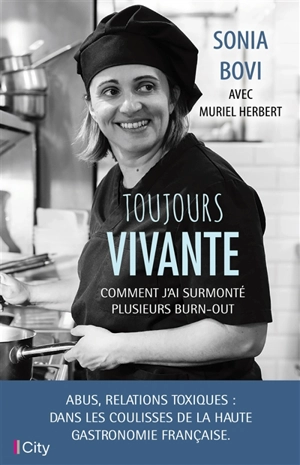 Toujours vivante : comment j'ai surmonté plusieurs burn-out - Sonia Bovi