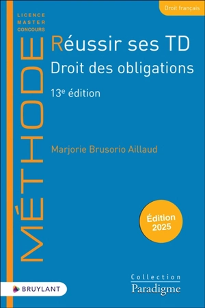 Réussir ses TD. Droit des obligations : 2025 - Marjorie Brusorio-Aillaud