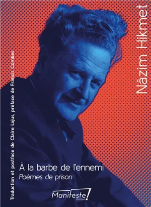 A la barbe de l'ennemi : poèmes de prison - Nâzım Hikmet