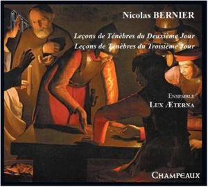 Leçons de Ténèbres du deuxième et du troisième jour - Nicolas Bernier