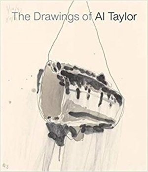 The Drawings of Al Taylor - Isabelle Dervaux