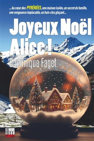 Joyeux Noël Alice ! - Dominique Faget