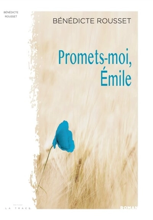 Promets-moi, Emile - Bénédicte Rousset