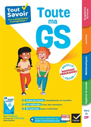 Toute ma GS : tout savoir pour comprendre et progresser ! : nouveaux programmes