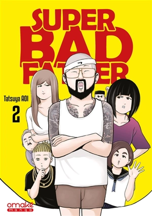 Super bad father. Vol. 2 - Tatsuya Aoi