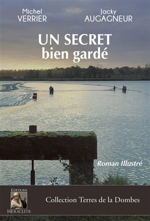 Un secret bien gardé : Roman illustré - Michel Verrier