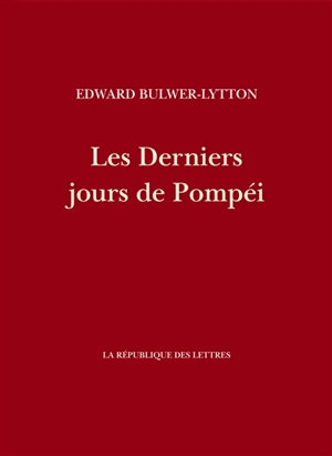 Les derniers jours de Pompéi - Edward Bulwer Lytton