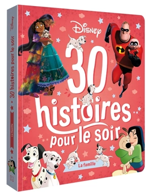 30 histoires pour le soir. La famille - Walt Disney company