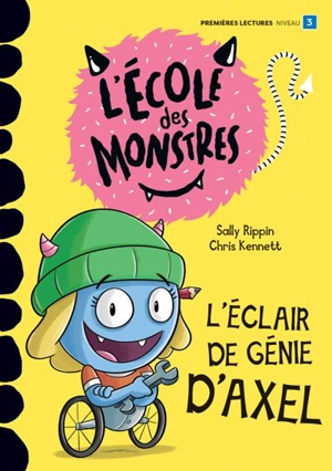 L'éclair de génie d’Axel : Niveau de lecture 3 - Sally Rippin