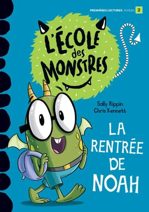 La rentrée de Noah : Niveau de lecture 2 - Sally Rippin