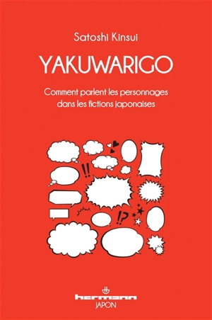 Yakuwarigo : comment parlent les personnages dans les fictions japonaises - Satoshi Kinsui