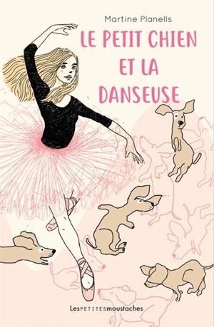 Le petit chien et la danseuse - Martine Planells