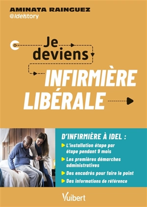 Je deviens infirmière libérale : d'infirmière à IDEL - Aminata Rainguez