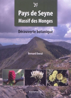 Pays de Seyne, massif des Monges : découverte botanique - Bernard Overal