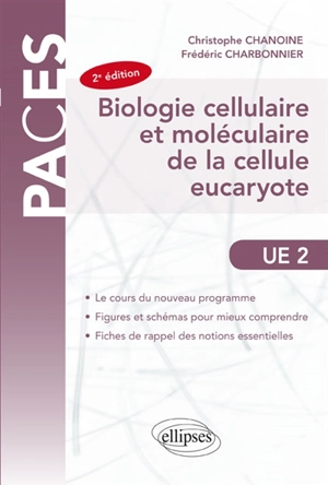 Biologie cellulaire et moléculaire de la cellule eucaryote : UE 2 - Christophe Chanoine