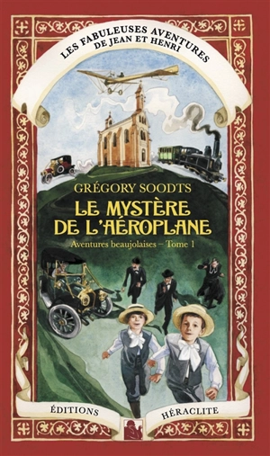 Le mystère de l'aéroplane : Les fabuleuses aventures de Jean et Henri - Grégory Soodts