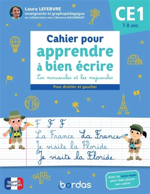 Cahier pour apprendre à bien écrire CE1, 7-8 ans : les minuscules et les majuscules : pour droitier et gaucher - Laura Lefebvre