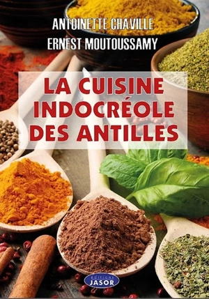 La cuisine indocréole des Antilles - Antoinette Chaville