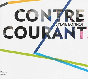 Contre courant : Sylvie Bonnot