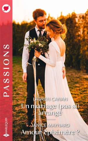 Un mariage (pas si) arrangé. Amour éphémère ? - Lauren Canan